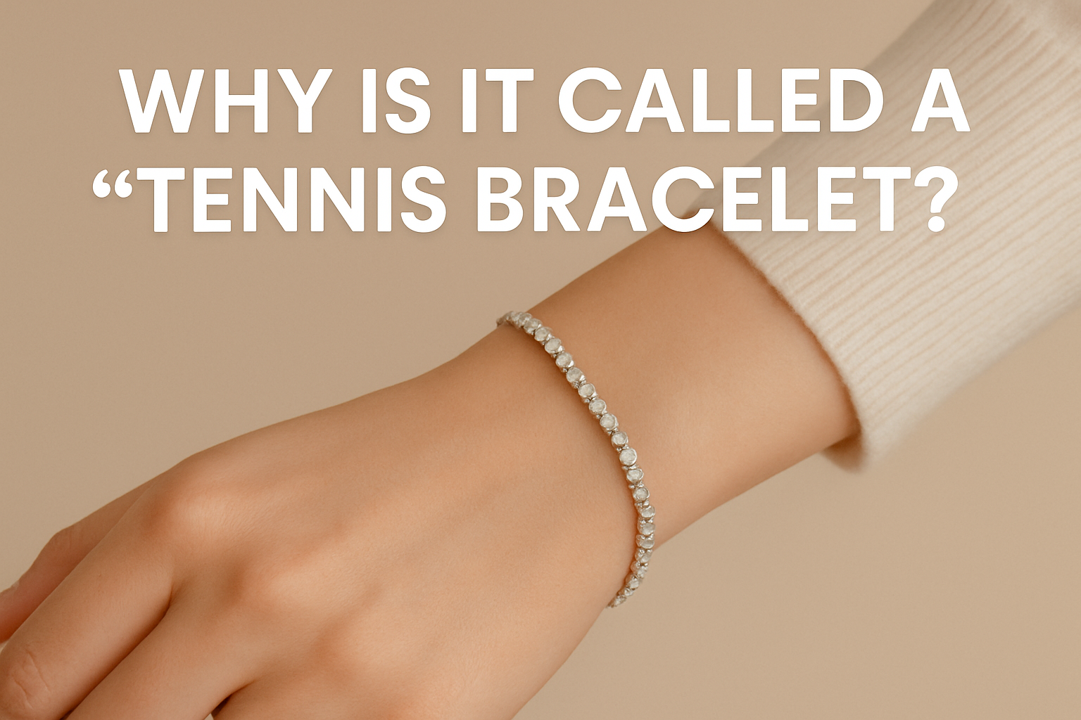 What Is a Tennis Bracelet?