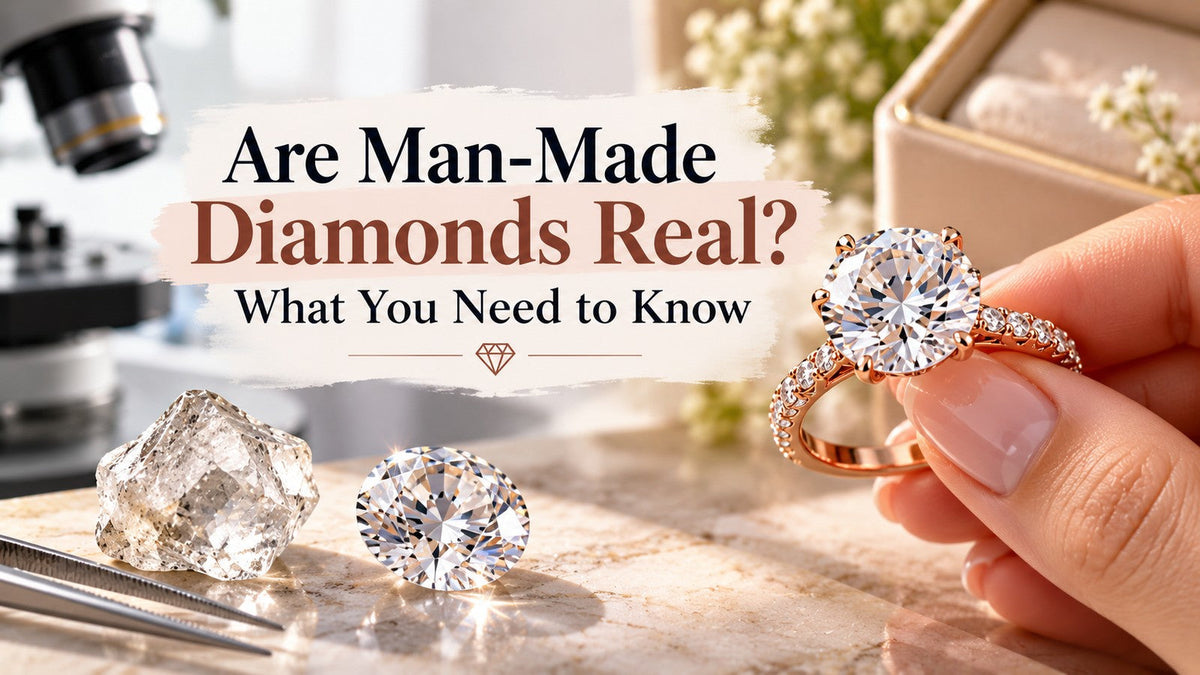 Are Man-Made Diamonds Real? What You Need to Know