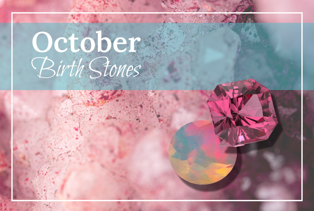 The Guide to October Birthstone: Opal & Tourmaline