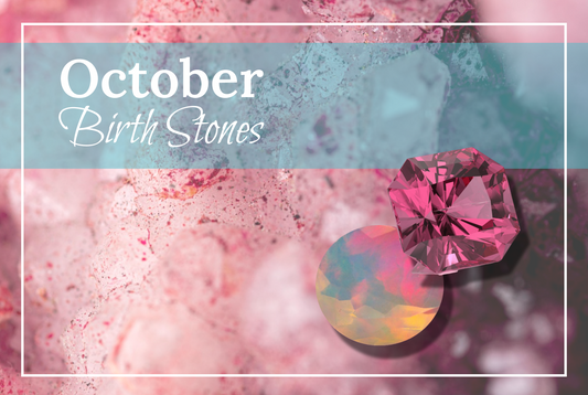 The Birthstone for October is Opal & Tourmaline Meaning, The History, Color...